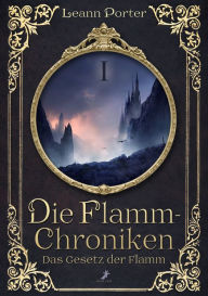 Title: Das Gesetz der Flamm: Die Flamm-Chroniken 1, Author: Leann Porter