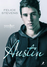 Title: Austin: Man Up Stories 1, Author: Felice Stevens