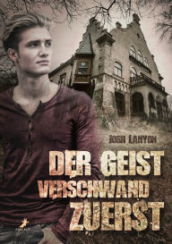 Title: Der Geist verschwand zuerst, Author: Josh Lanyon