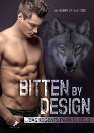 Title: Bitten by Design: Das Regents Park Rudel 2, Author: Annabelle Jacobs