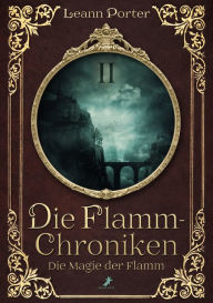 Title: Die Magie der Flamm: Die Flamm-Chroniken Band 2, Author: Leann Porter