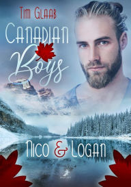 Title: Canadian Boys: Nico & Logan, Author: Tim Glaab