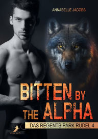 Title: Bitten by the Alpha: Das Regents Park Rudel Band 4, Author: Annabelle Jacobs