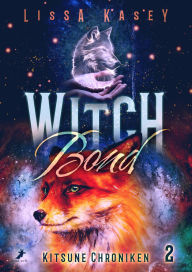 Title: WitchBond: Kitsune Chroniken Band 2, Author: Lissa Kasey