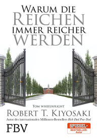 Title: Warum die Reichen immer reicher werden, Author: Robert T. Kiyosaki
