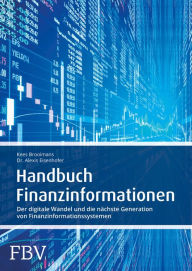 Title: Handbuch Finanzinformationen: Der digitale Wandel und die nächste Generation von Finanzinformationssystemen, Author: Alexis Eisenhofer