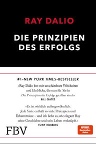 Title: Die Prinzipien des Erfolgs: Bridgewater-Gründer Ray Dalios Principles mit dem Prinzip der stetigen Verbesserung, Author: Ray Dalio