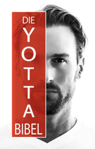 Title: Die Yotta-Bibel, Author: Bastian Yotta