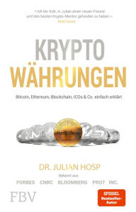 Title: Kryptowährungen: Bitcoin, Ethereum, Blockchain, ICO's & Co. einfach erklärt, Author: Julian Hosp