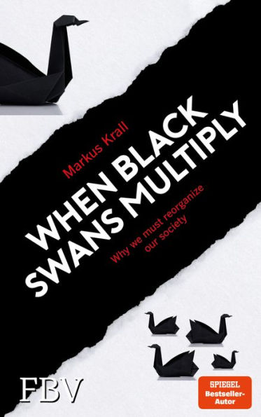 When Black Swans multiply: Why we must reorganize our society