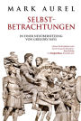 Mark Aurel: Selbstbetrachtungen: In einer Neuübersetzung von Gregory Hays