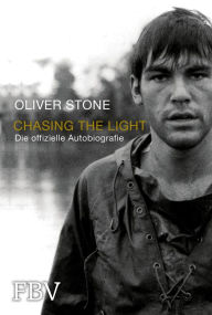 Title: Chasing the Light - Die offizielle Biografie, Author: Oliver Stone