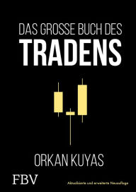 Title: Das große Buch des Tradens: Aktualisierte und erweiterte Neuauflage, Author: Orkan Kuyas