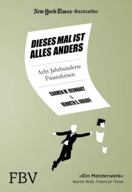 Title: Dieses Mal ist alles anders: Acht Jahrhunderte Finanzkrisen, Author: Kenneth S. Rogoff