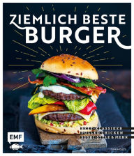 Title: Ziemlich beste Burger: Beef-Klassiker, Pulled Chicken, Sushi-Style & mehr, Author: Tanja Dusy