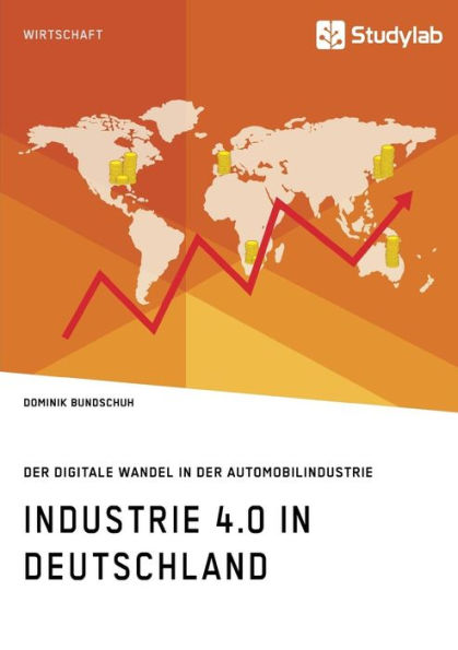 Industrie 4.0 Deutschland. der digitale Wandel Automobilindustrie