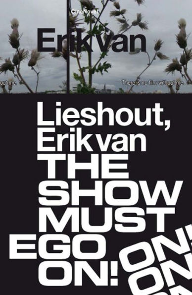 Erik van Lieshout: The Show Must Ego On