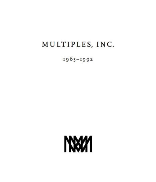 Multiples, Inc. 1965-1992: Multiples of Marian Goodman Gallery since 1965