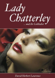 Title: Lady Chatterley (Letzte, unzensierte Version), Author: D. H. Lawrence
