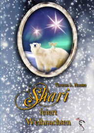 Title: Shari feiert Weihnachten, Author: Thomas L. Hunter