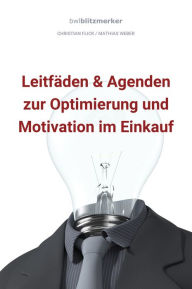 Title: bwlBlitzmerker: Leitfäden & Agenden zur Optimierung und Motivation im Einkauf, Author: Christian Flick