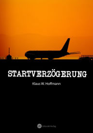Title: Startverzögerung, Author: Klaus W Hoffmann