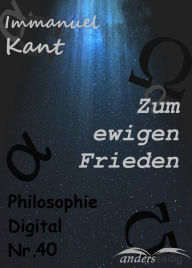 Title: Zum ewigen Frieden: Philosophie-Digital Nr. 40, Author: Immanuel Kant