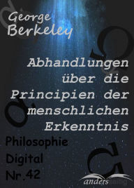 Title: Abhandlungen über die Principien der menschlichen Erkenntnis: Philosophie-Digital Nr. 42, Author: George Berkeley