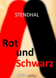 Title: Rot und Schwarz, Author: Stendhal