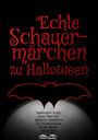 Echte Schauermärchen zu Halloween