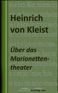 Title: Über das Marionettentheater, Author: Heinrich von Kleist