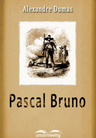 Title: Pascal Bruno, Author: Alexandre Dumas