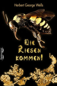 Title: Die Riesen kommen, Author: H. G. Wells