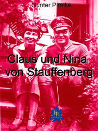 Title: Claus und Nina von Stauffenberg, Author: Gunter Pirntke