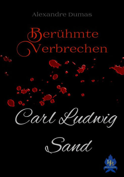 Carl Ludwig Sand: Berühmte Verbrechen