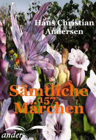 Title: Sämtliche 157 Märchen, Author: Hans Christian Andersen