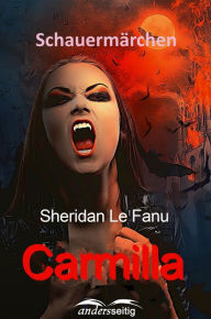 Title: Carmilla: Schauermärchen, Author: Sheridan Le Fanu