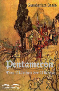 Title: Das Pentameron: Das Märchen der Märchen, Author: Giambattista Basile