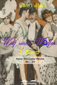 Title: Wolf unter Wölfen 2. Band: Hans-Fallada-Reihe Nr. 26, Author: Hans Fallada