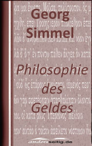 Title: Philosophie des Geldes, Author: Georg Simmel