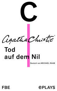 Title: Tod auf dem Nil: Theaterstück, Author: Agatha Christie