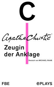 Title: Zeugin der Anklage: Theaterstück, Author: Agatha Christie