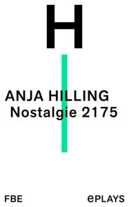 Title: Nostalgie 2175, Author: Anja Hilling