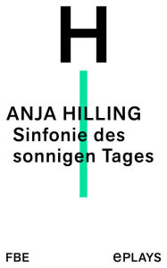 Title: Sinfonie des sonnigen Tages, Author: Anja Hilling