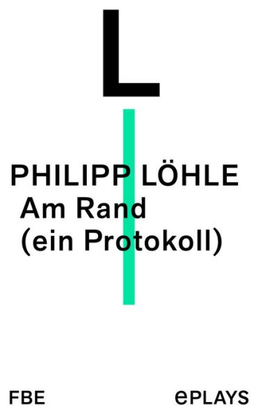 Am Rand (ein Protokoll)