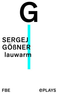 Title: lauwarm, Author: Sergej Gößner