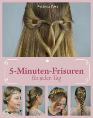 Title: 5-Minuten-Frisuren für jeden Tag, Author: Victoria Posa