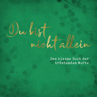 Title: Du bist nicht allein: Das kleine Buch der tröstenden Worte, Author: mvg Verlag