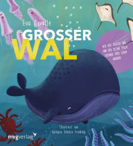 Title: Großer Wal und kleiner Fisch: Ein Wendebuch: Wie der große Wal und der kleine Fisch Freunde fürs Leben wurden - Mutmachendes Bilderbuch für Kinder ab 3 mit Illustrationen und kindgerechten Reimen: Wendebuch über Anderssein, Author: Eva Danner