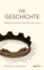 Die Geschichte: Die Bibel als fortlaufende Geschichte Gottes mit uns.
